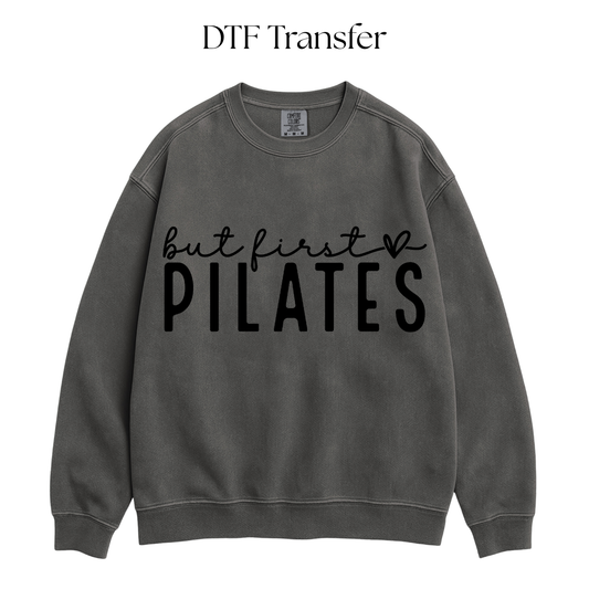 But First Pilates Single Color DTF Transfer