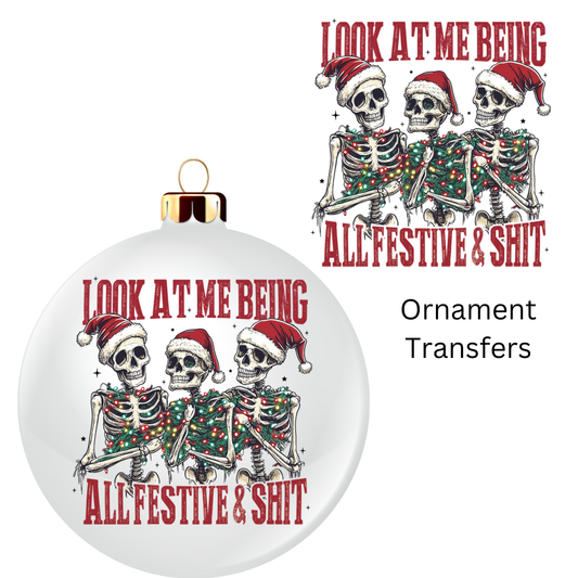 Look at Me Being All Festive Ornament Transfer UV DTF