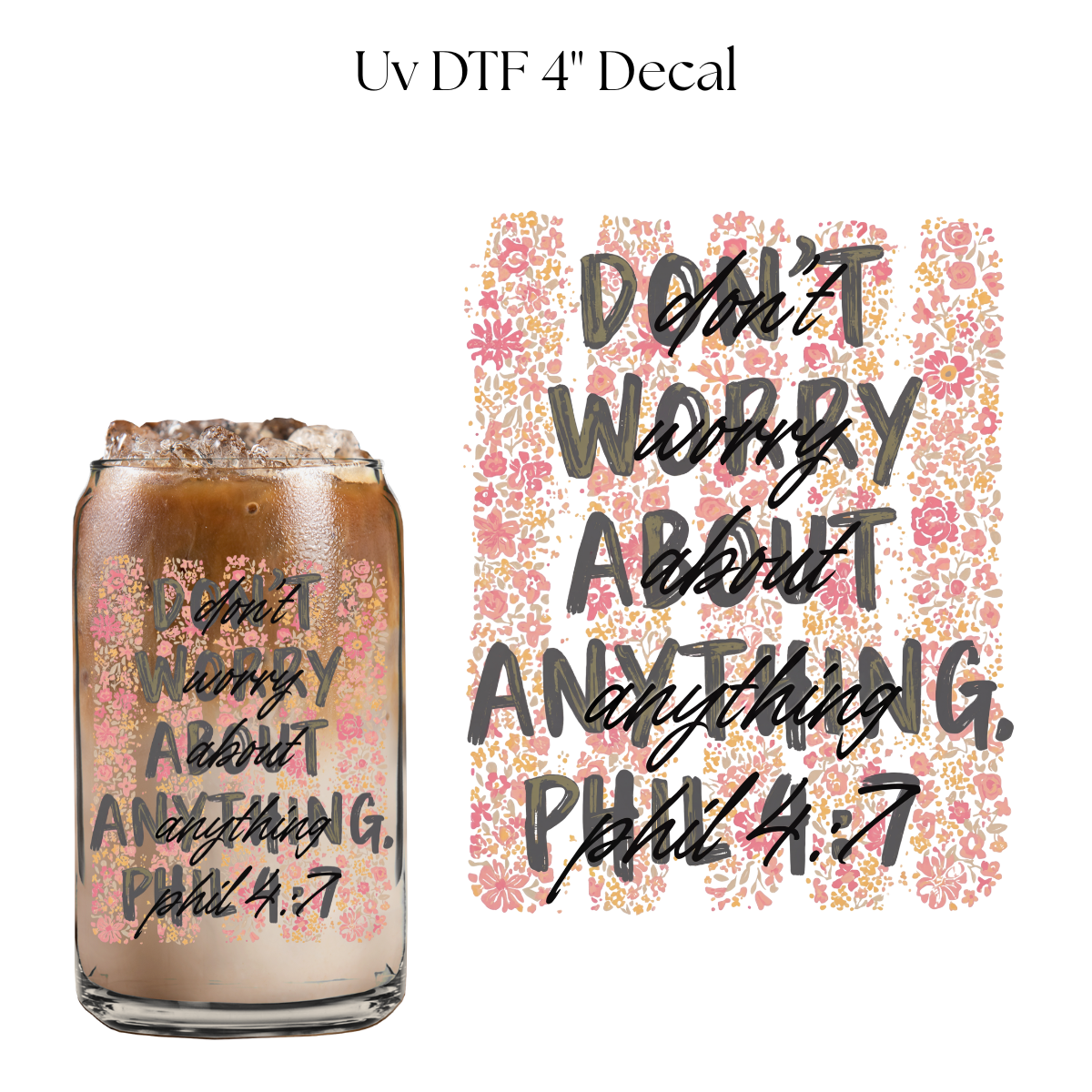 Dont Worry About Anything 4” UV DTF Cup Decal
