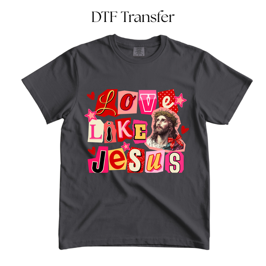Love Like Jesus Pink Red DTF Transfer