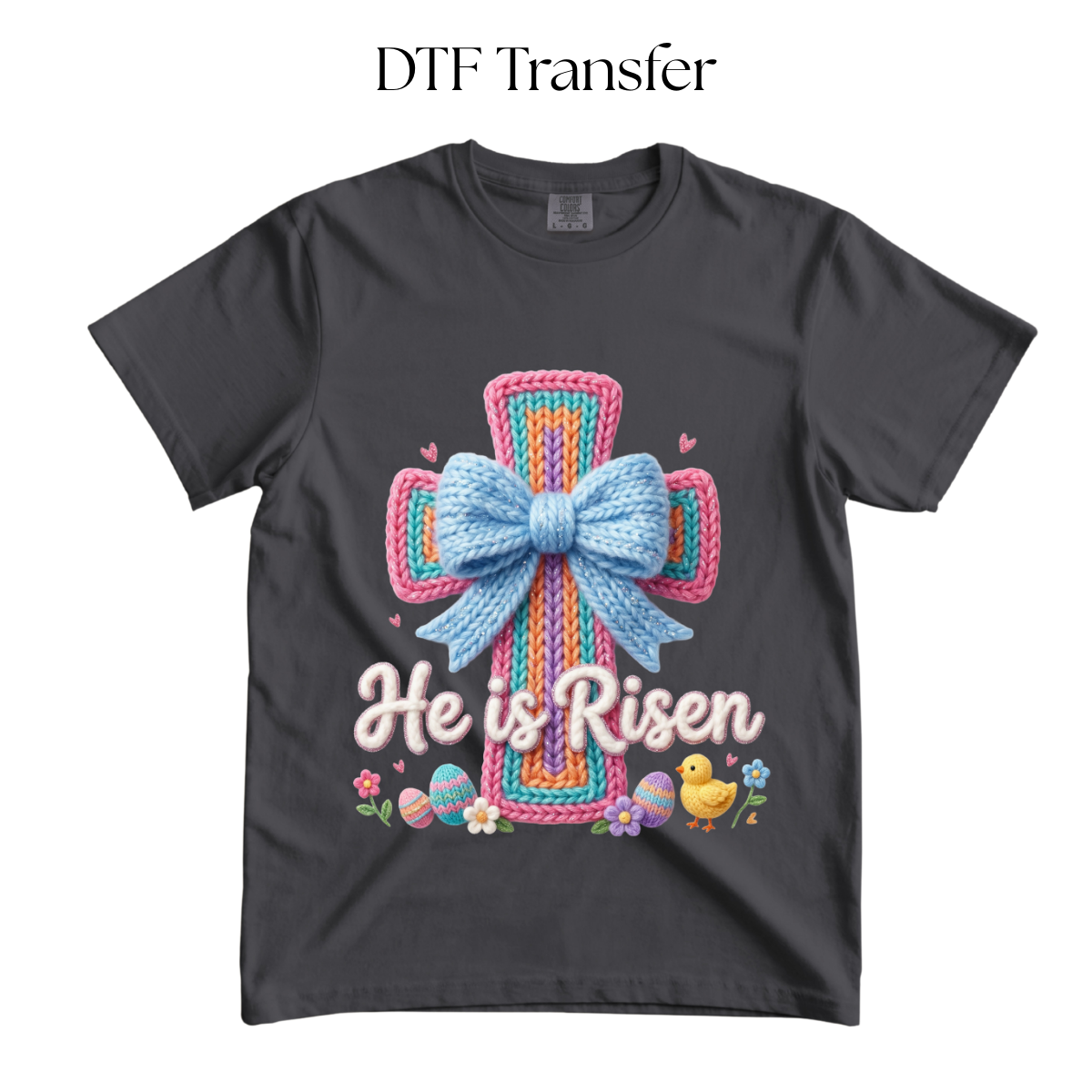 He is Risen Faux Knit DTF Transfer