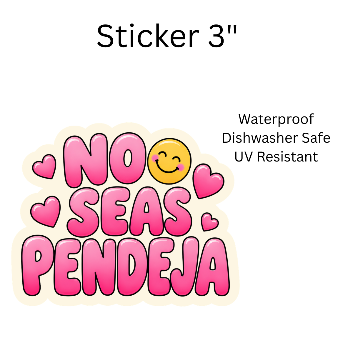 No Seas Pendeja White Vinyl Sticker
