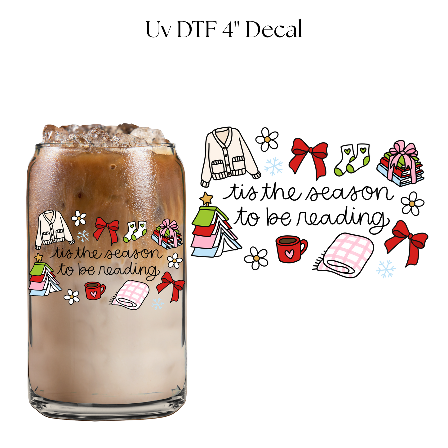 Tis The Season to Be Reading 4” UV DTF Decal