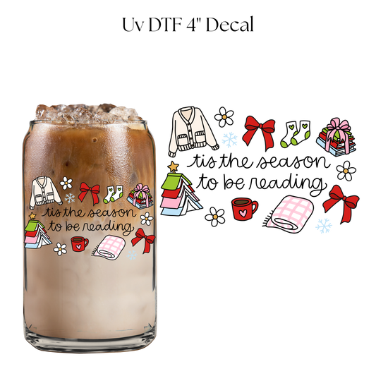 Tis The Season to Be Reading 4” UV DTF Decal