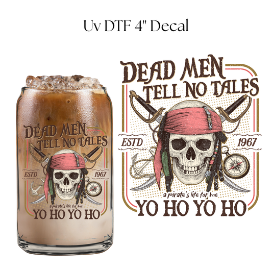Dead Men Tell No Tales 4” UV DTF Decal