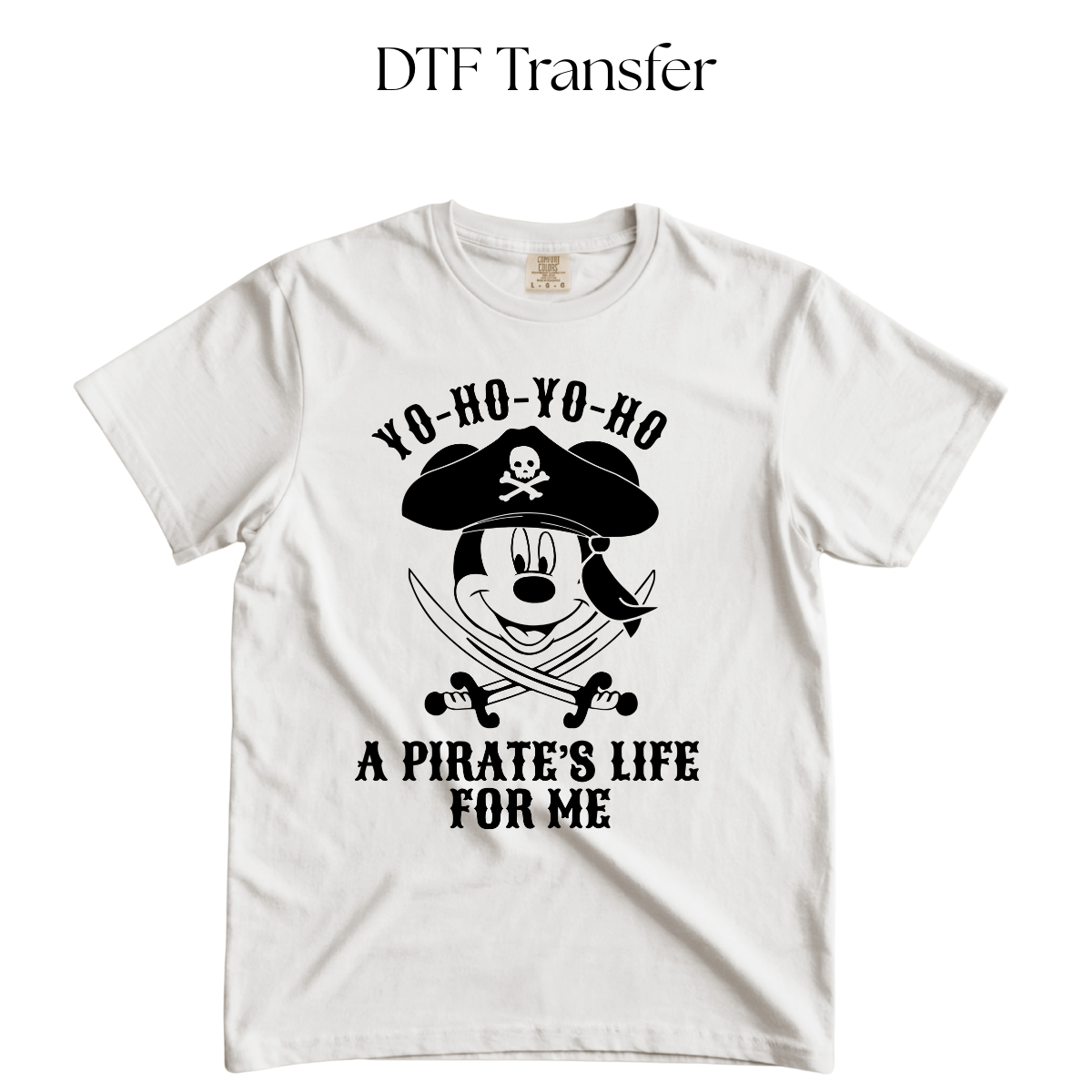 A Pirate's Life For Me Single Color DTF Transfer