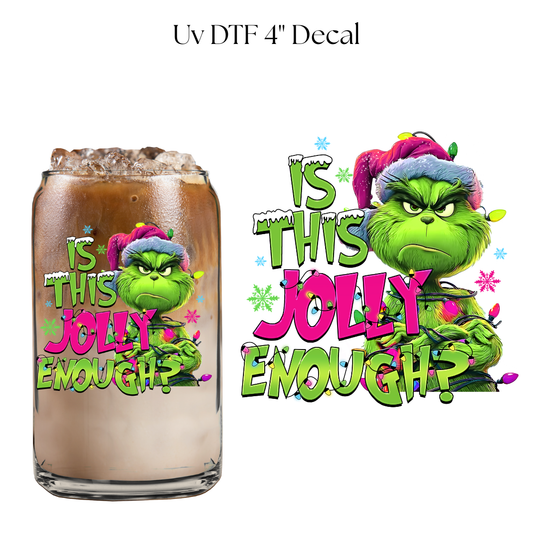 Is This Jolly Enough 4” UV DTF Decal