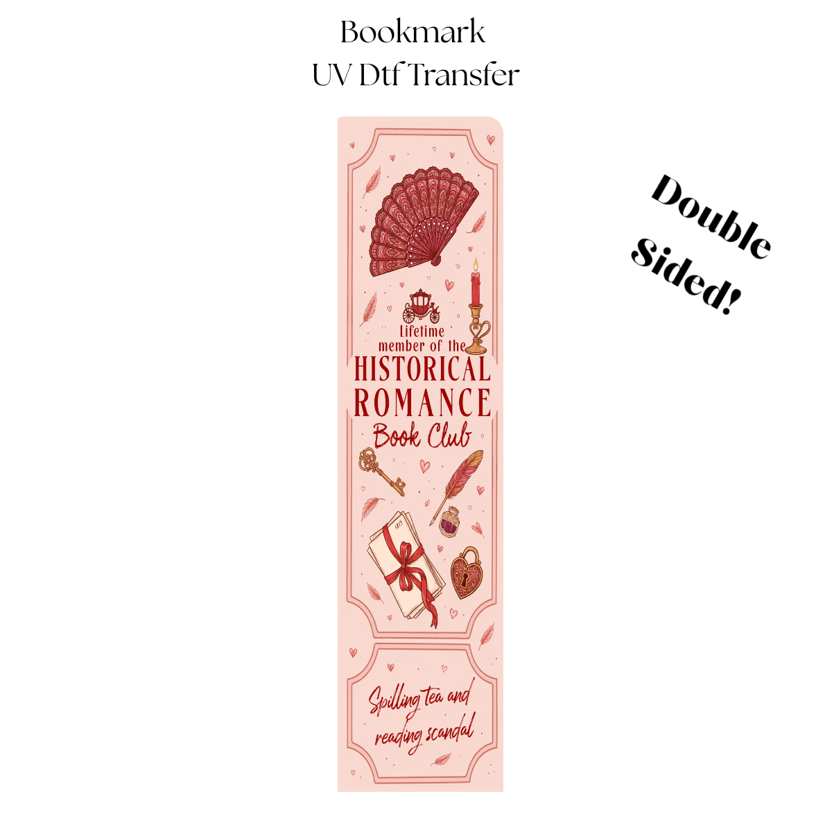 Lifetime member of the Historical Romance UV DTF Bookmark Transfer