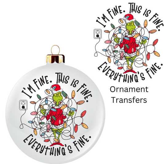 Im Fine This is Fine Ornament Transfer UV DTF
