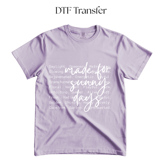 Made for Sunny Days White Single Color DTF Transfer