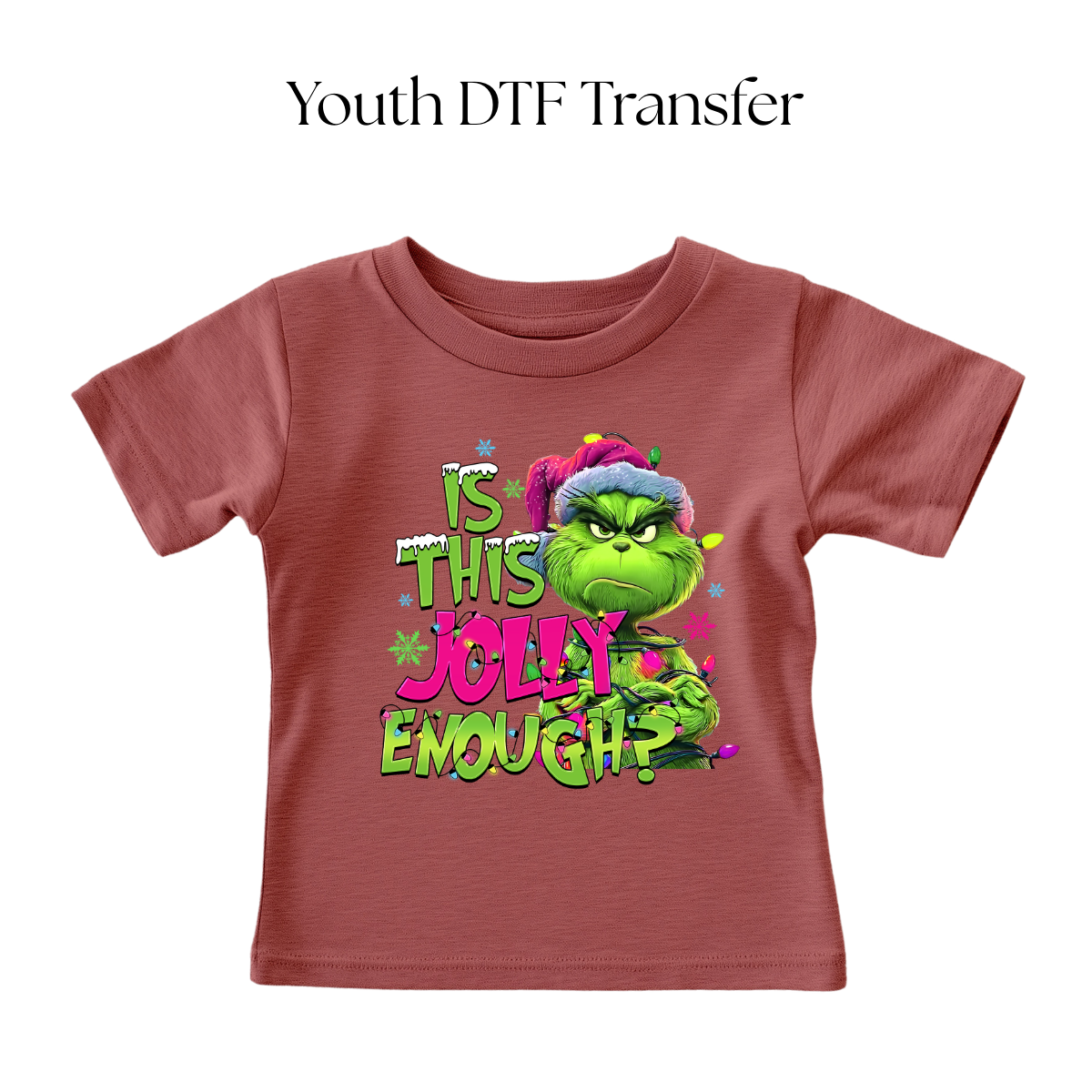 Youth Is This Jolly Enough DTF Transfer