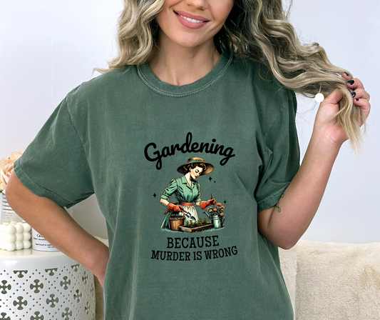 Gardening Because Murder Is Wrong DTF Transfer