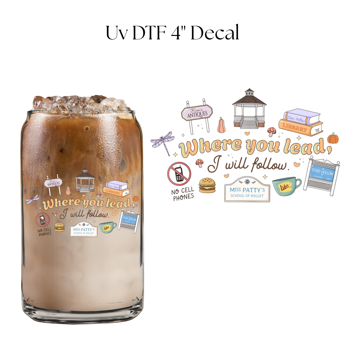 I Will Follow 4” UV DTF Decal