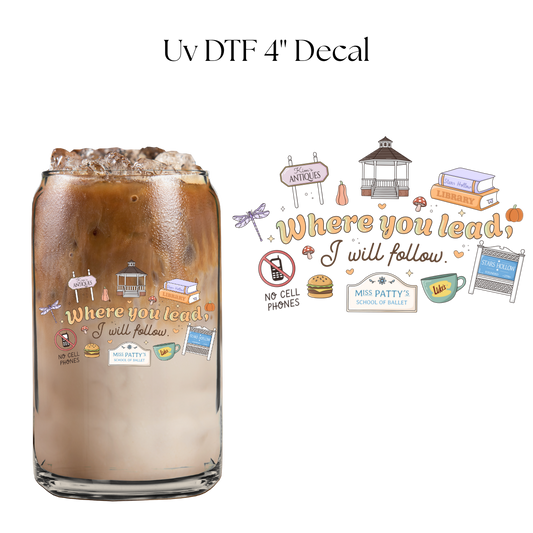 I Will Follow 4” UV DTF Decal