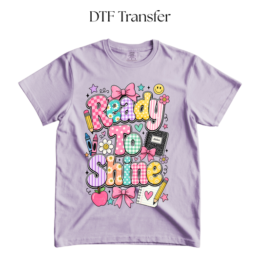 Ready To Shine DTF Transfer