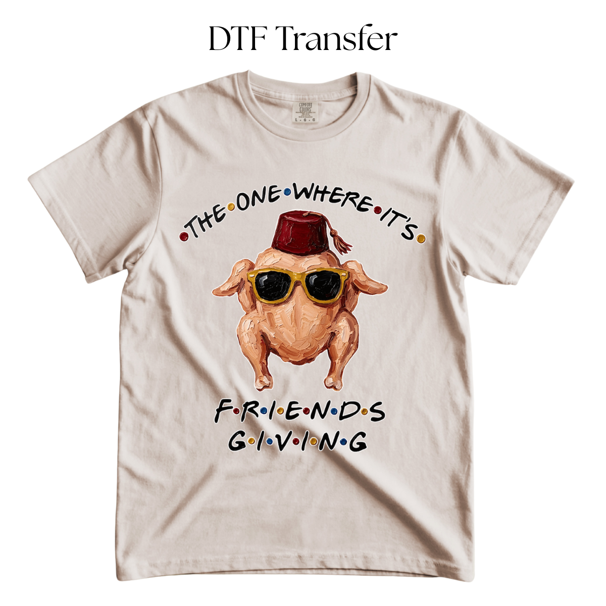 Black the one where its Friendsgiving DTF Transfer