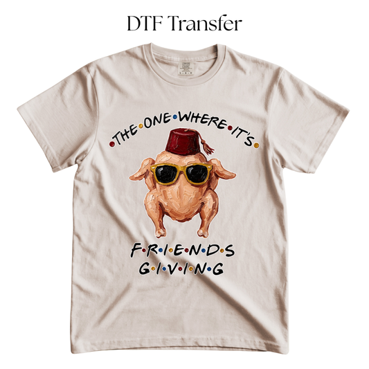 Black the one where its Friendsgiving DTF Transfer