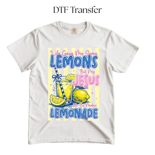 My Jesus Be Making Lemonade DTF Transfer