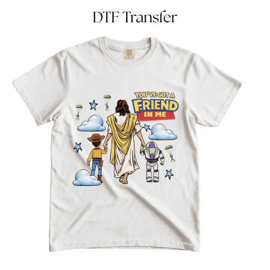 Got a Friend In Jesus DTF Transfer