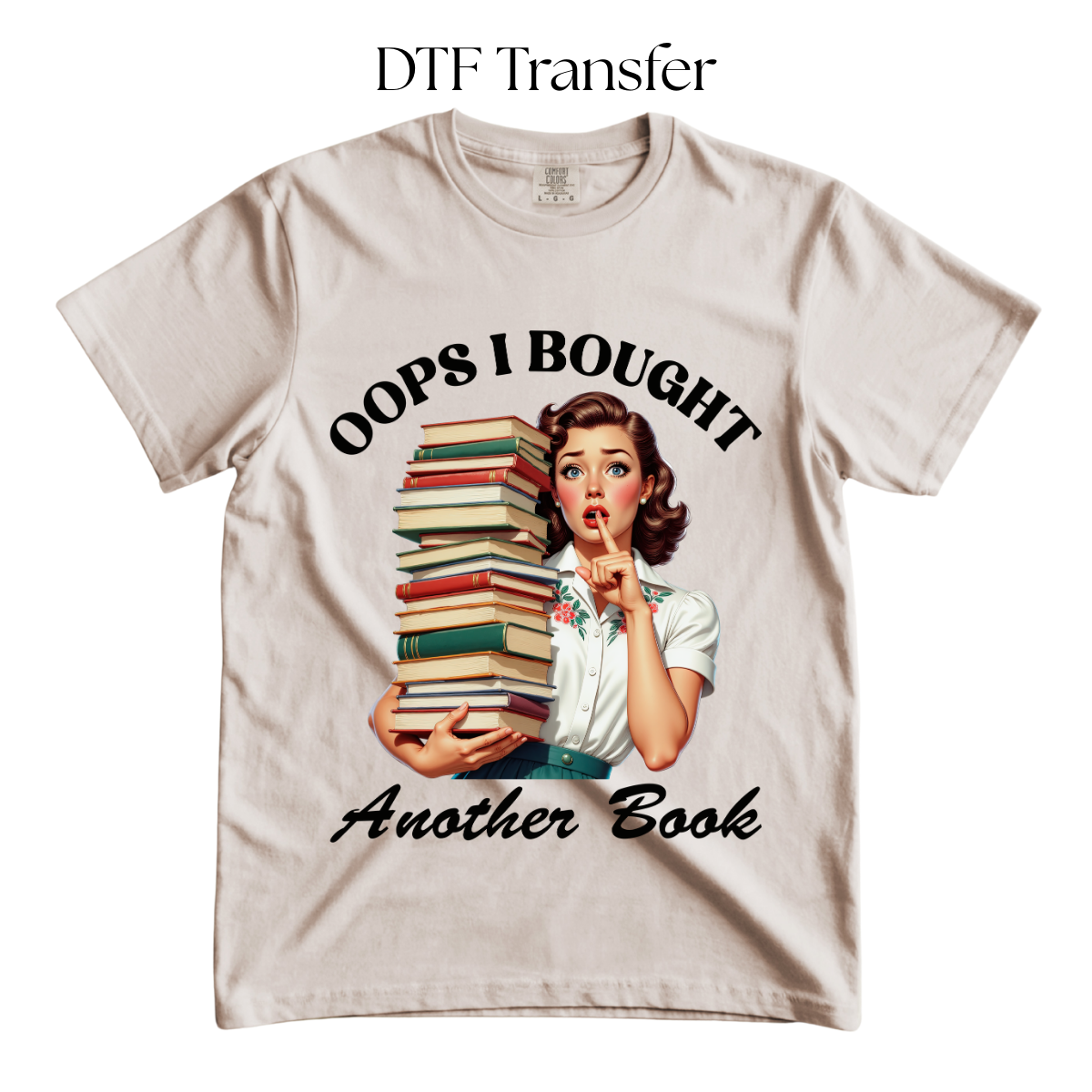 Oops I bought Another Book DTF Transfer