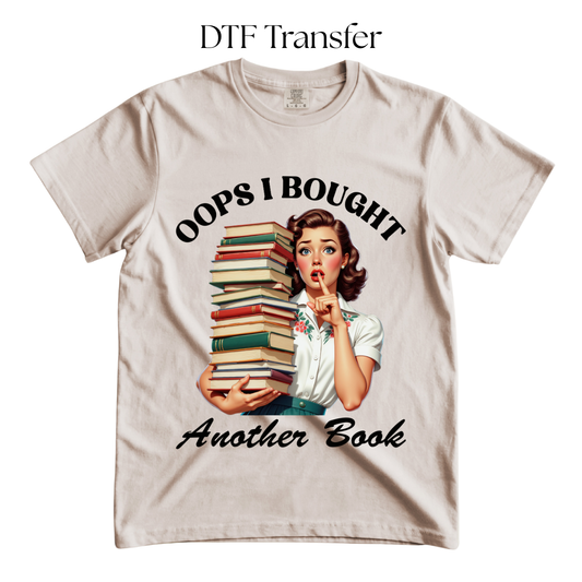 Oops I bought Another Book DTF Transfer