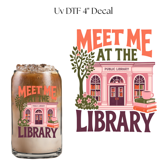 Meet me at the Public Library 4” UV DTF Cup Decal