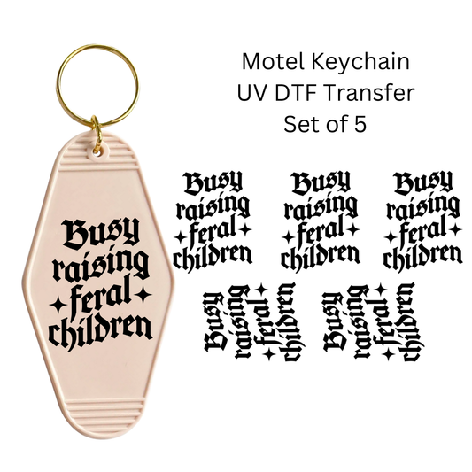 Busy Raising Feral Children Set of 5 Keychain Transfers