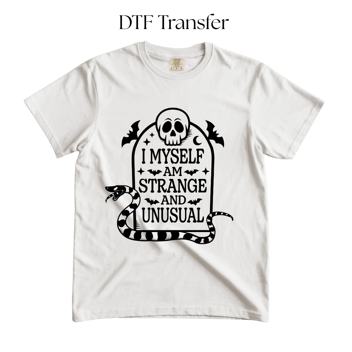 I Myself Am Strange and Unusual Single Color Dtf Transfer