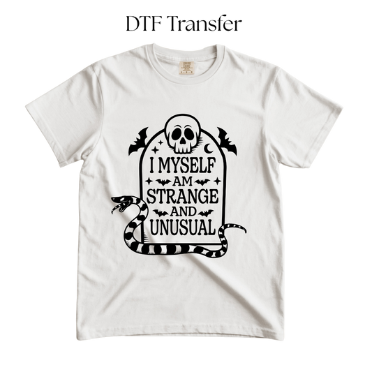 I Myself Am Strange and Unusual Single Color Dtf Transfer