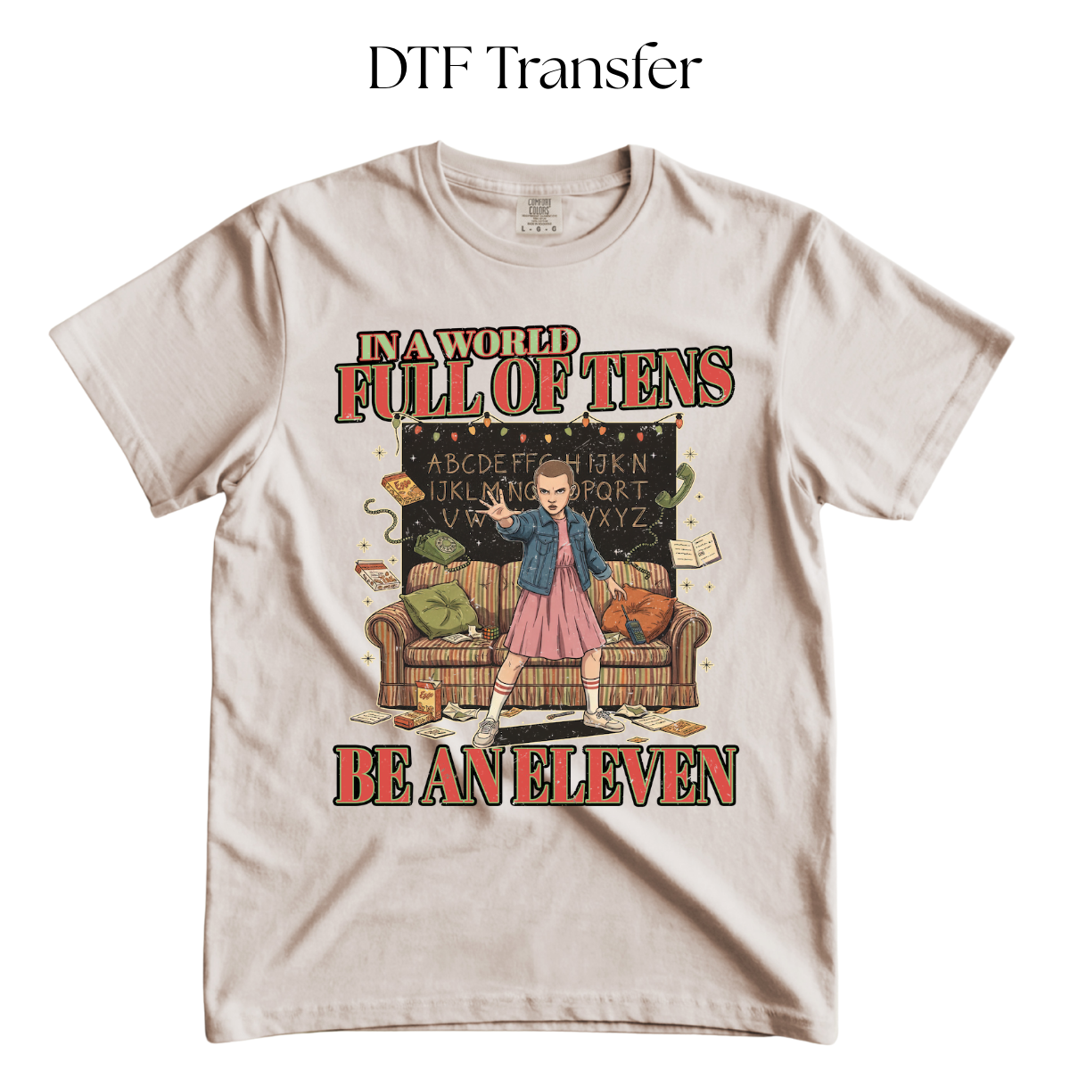 In a World full of Tens DTF Transfer