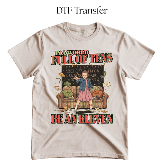 In a World full of Tens DTF Transfer