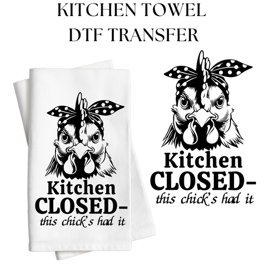 Kitchen Closed Kitchen Towel DTF Transfer