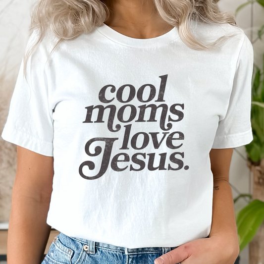 Cool Moms Love Jesus Distressed DTF Transfer (Print to Order)
