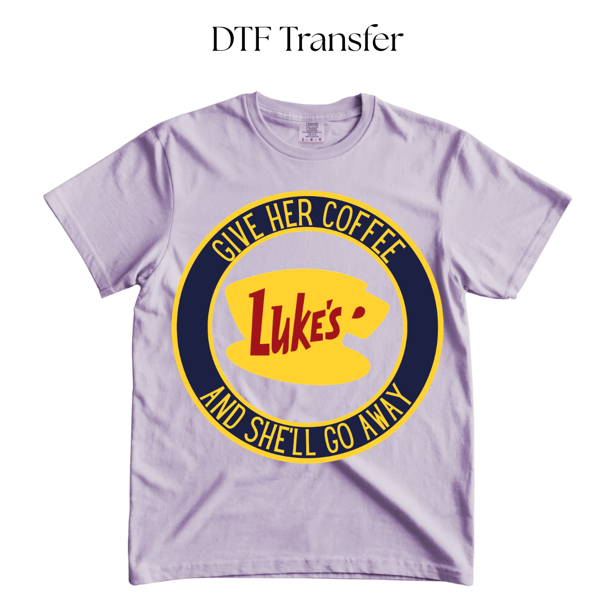 Give Her Coffee and Shell Go Away DTF Transfer
