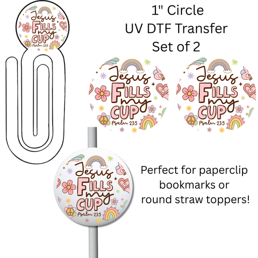 Jesus Fills My Cup 1” UV DTF Transfer For Paperclip Bookmark or Straw Topper SET OF 2