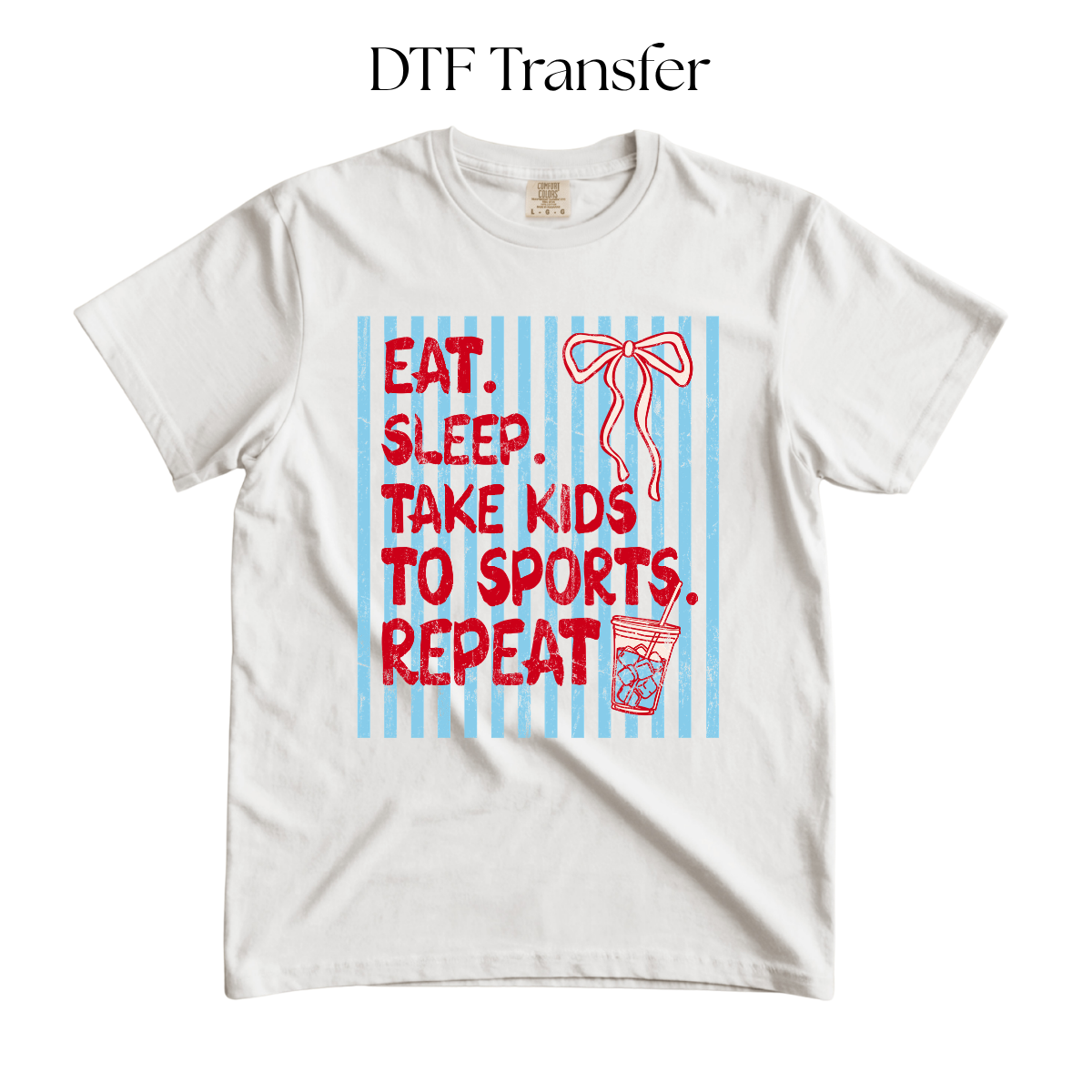 Eat Sleep Take Kids to Sports DTF Transfers