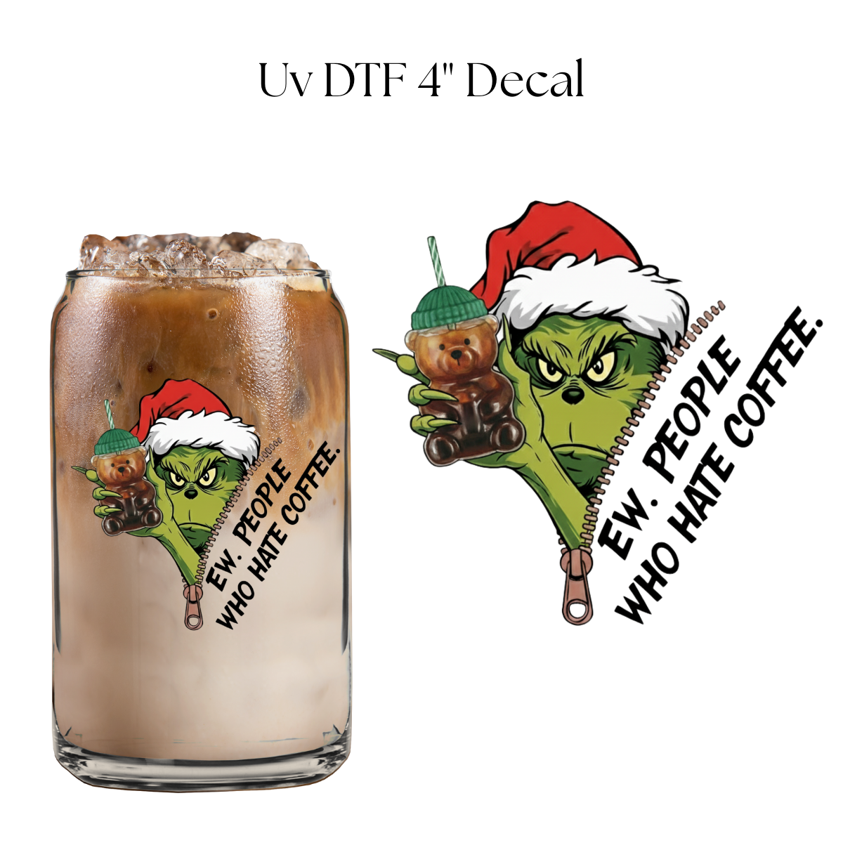 Ew People Who Hate Coffee 4” UV DTF Decal