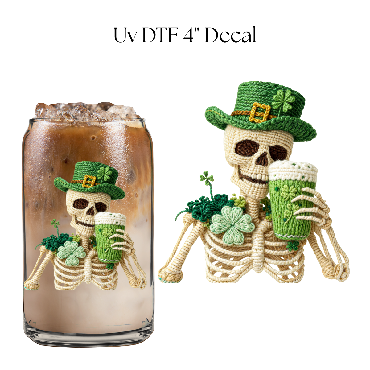 St Patricks Skeleton 4” UV DTF Decal