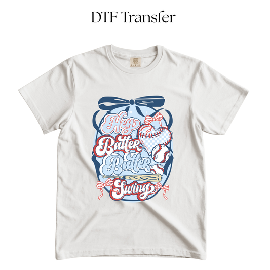 Hey Batter Batter Swing DTF Transfer