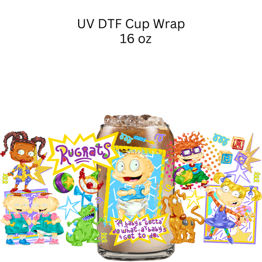 A Baby's Got To Do What a Babys Got to Do UV DTF Cup Wrap