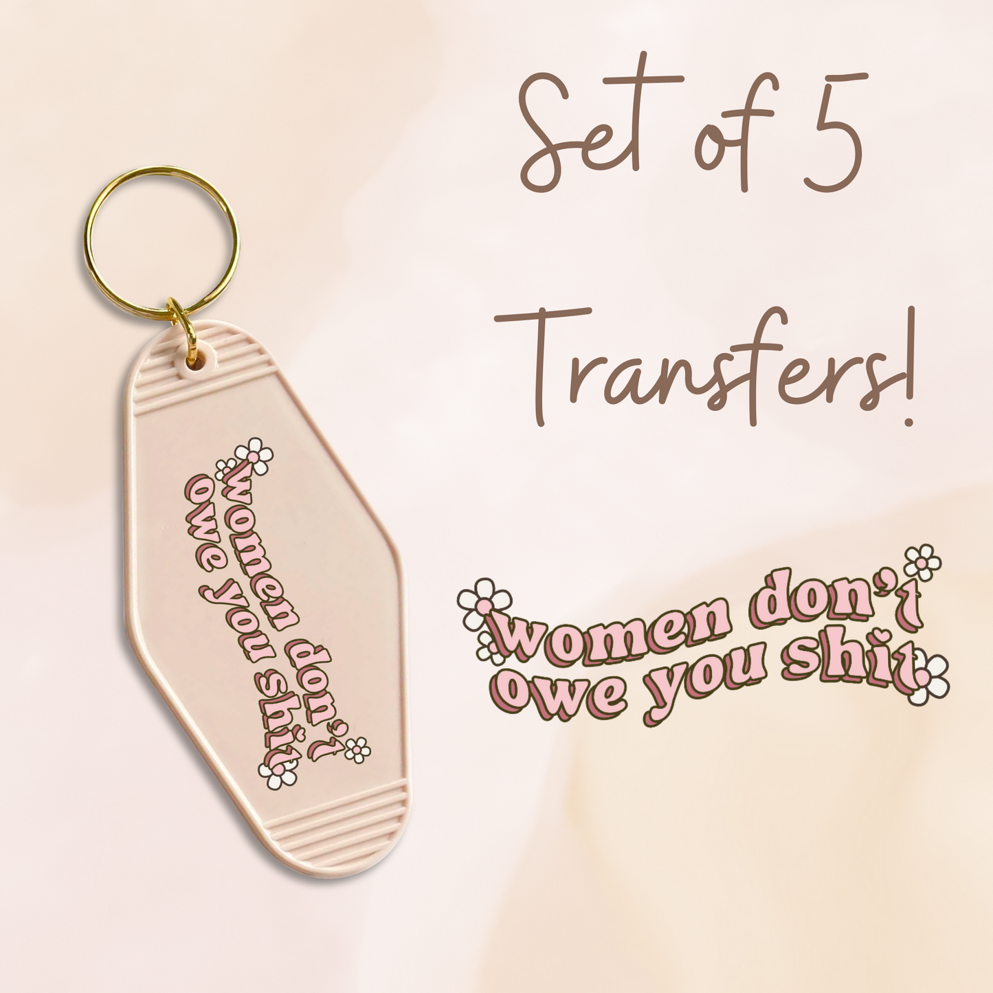 Women Don't Owe Your Shit UV (MOTEL KEYCHAIN)