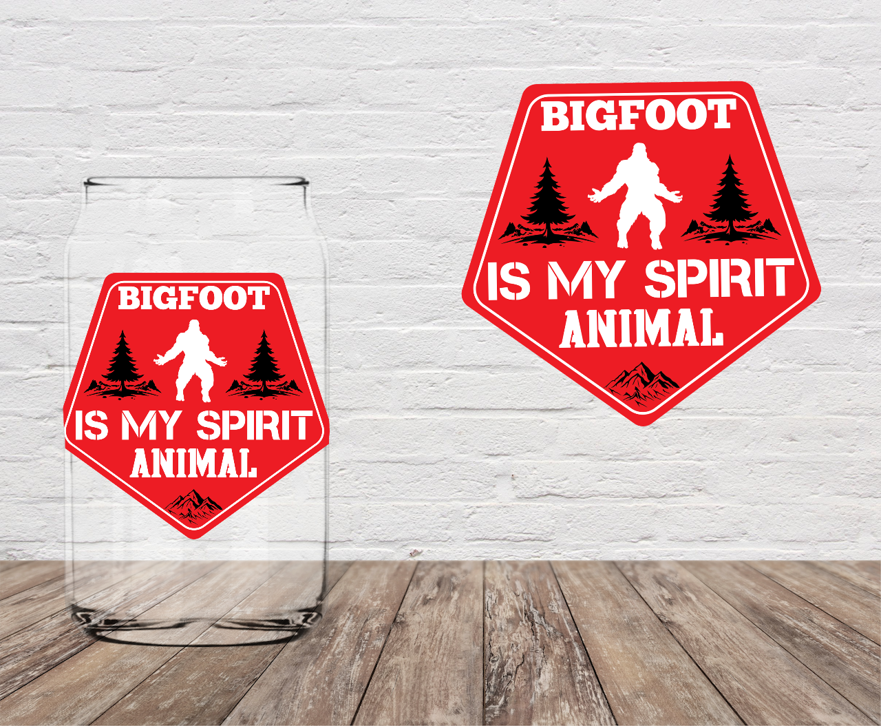 Bigfoot is My Spirit Animal 4" UV DTF