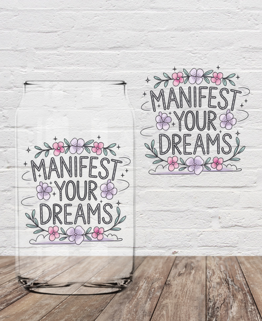 Manifest your Dreams Floral 4” UV DTF Transfer