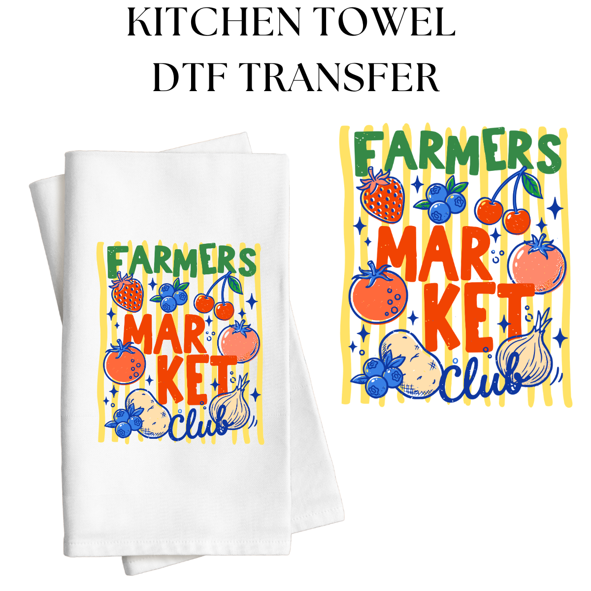 Farmers Market Club Kitchen Towel DTF Transfer