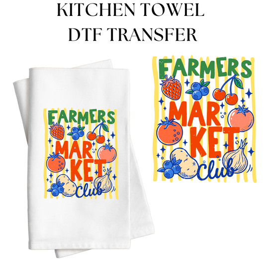 Farmers Market Club Kitchen Towel DTF Transfer