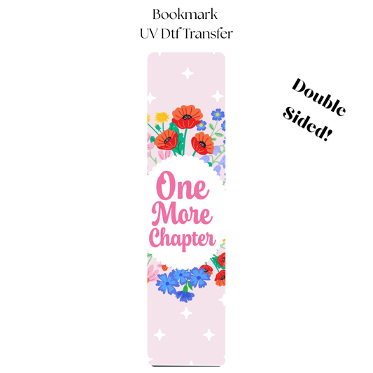 One More Chapter Floral UV DTF Bookmark Transfer