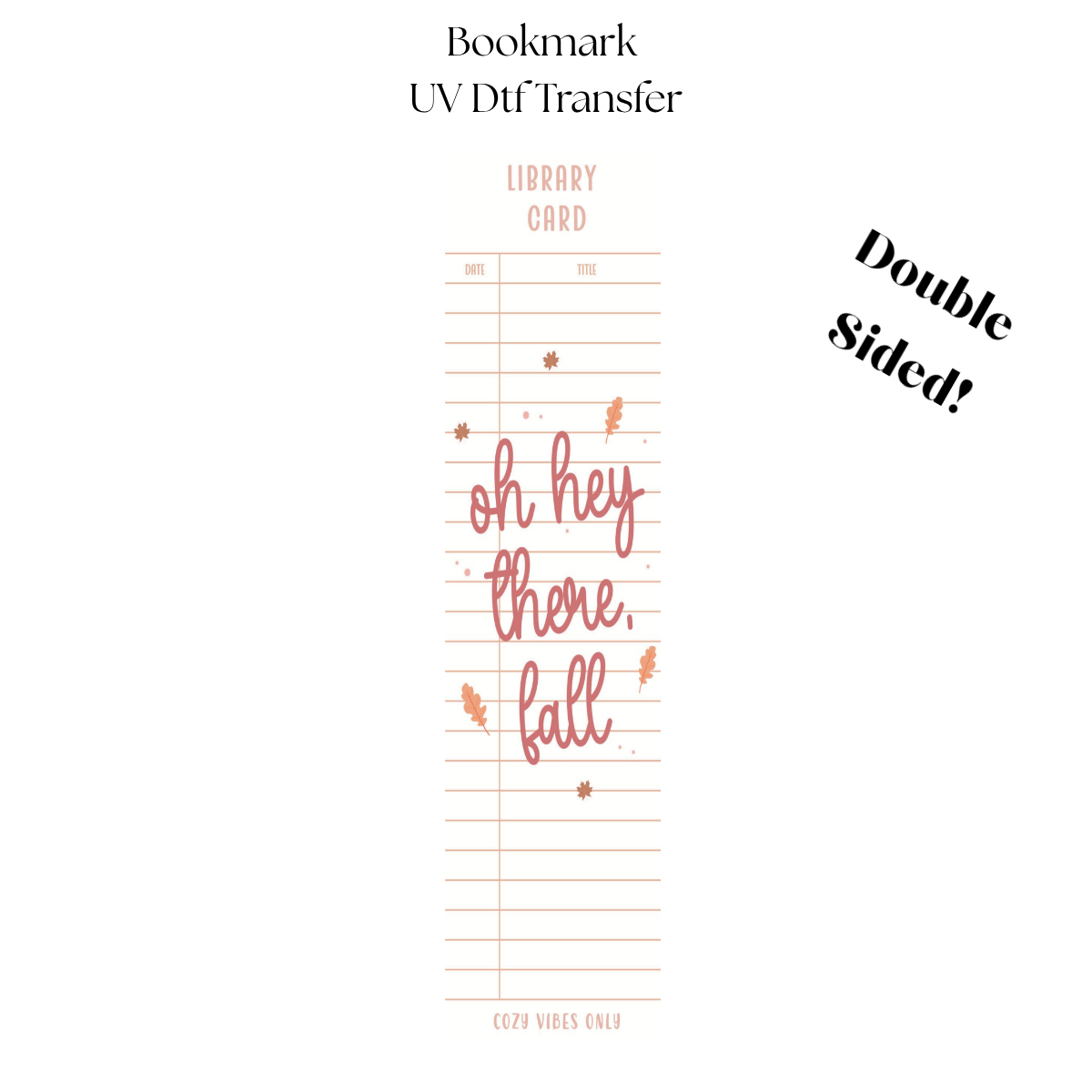Oh Hey There Fall UV DTF Bookmark Transfer