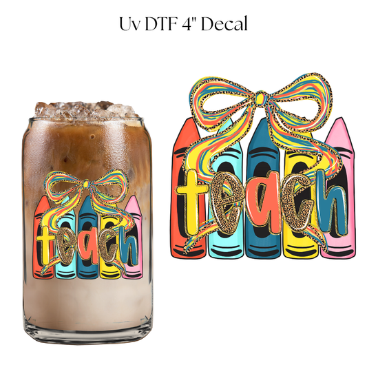Teach Crayons 4” UV DTF Decal