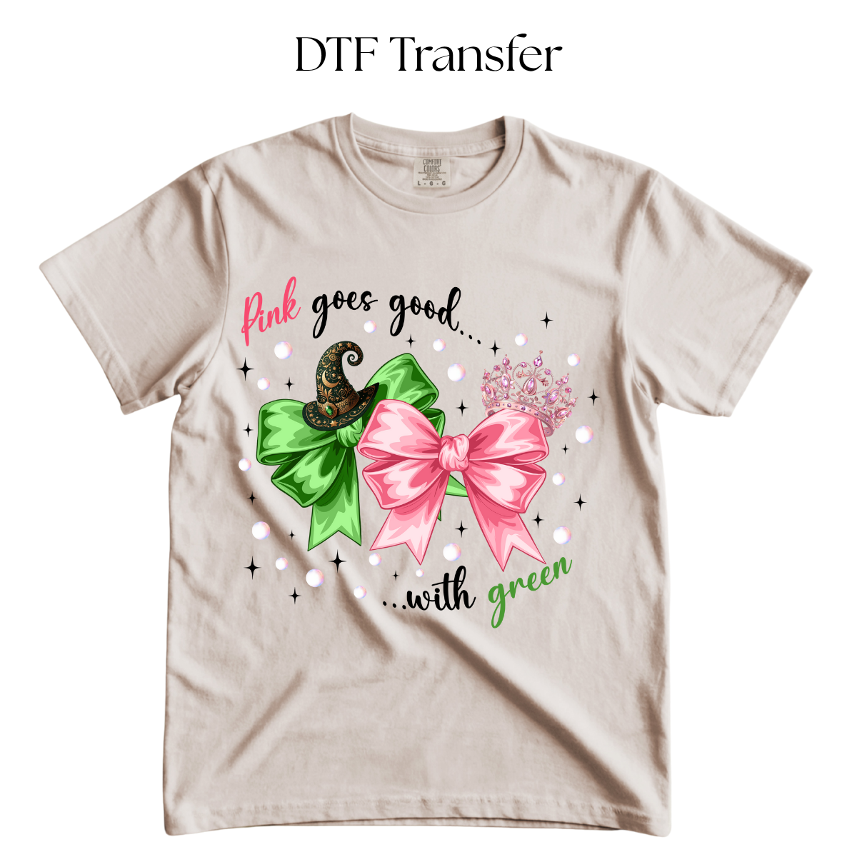 Pink Goes Good with Green DTF Transfer