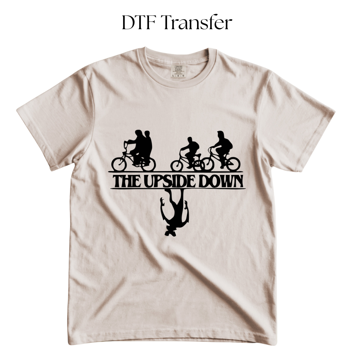 The Upside Down Single Color DTF Transfer
